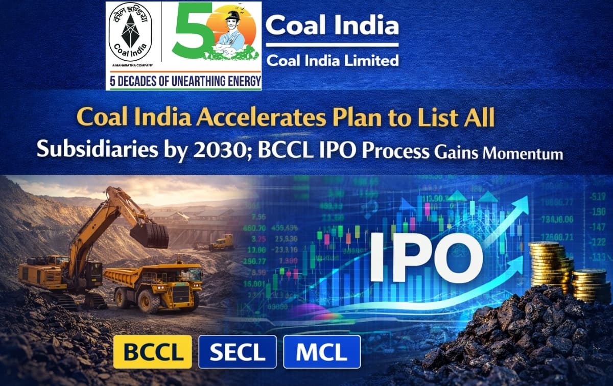 Coal India Accelerates Plan to List All Subsidiaries by 2030; BCCL IPO Process Gains Momentum