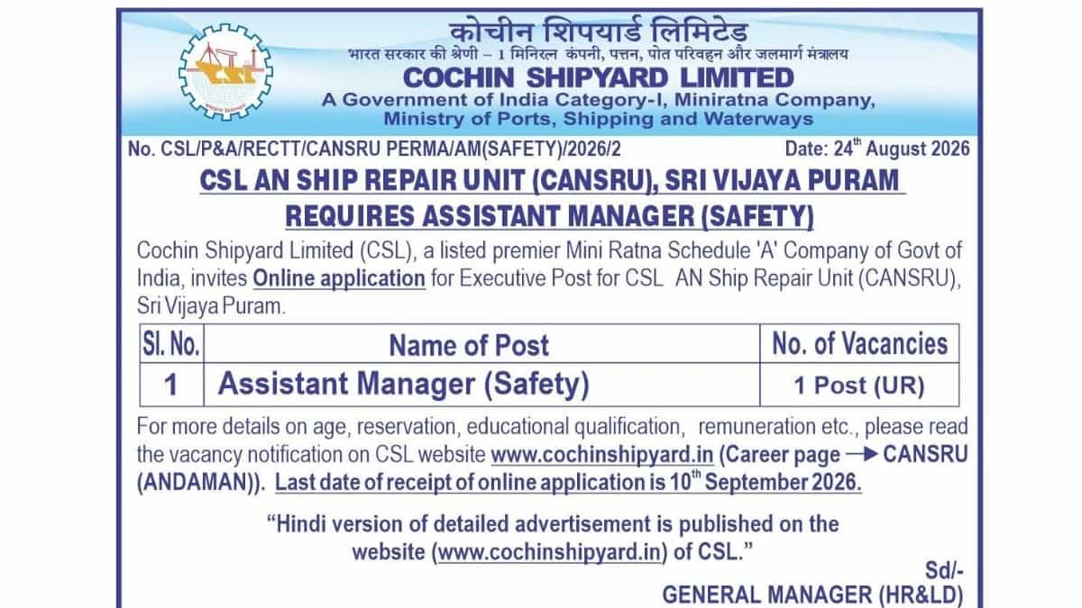 Cochin Shipyard Recruitment 2026: Assistant Manager Safety Vacancy, Apply by Sept 10