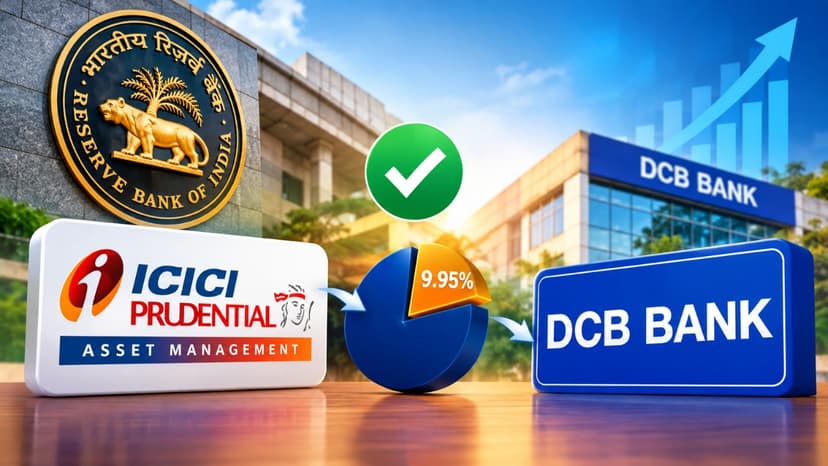 RBI Approves ICICI Prudential AMC to Acquire Up to 9.95% Stake in DCB Bank