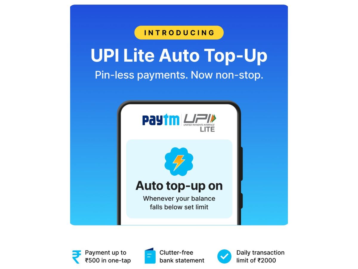 Paytm Launches UPI LITE Auto Top-up for Recurring Daily Payments Under Rs 500 with No PIN