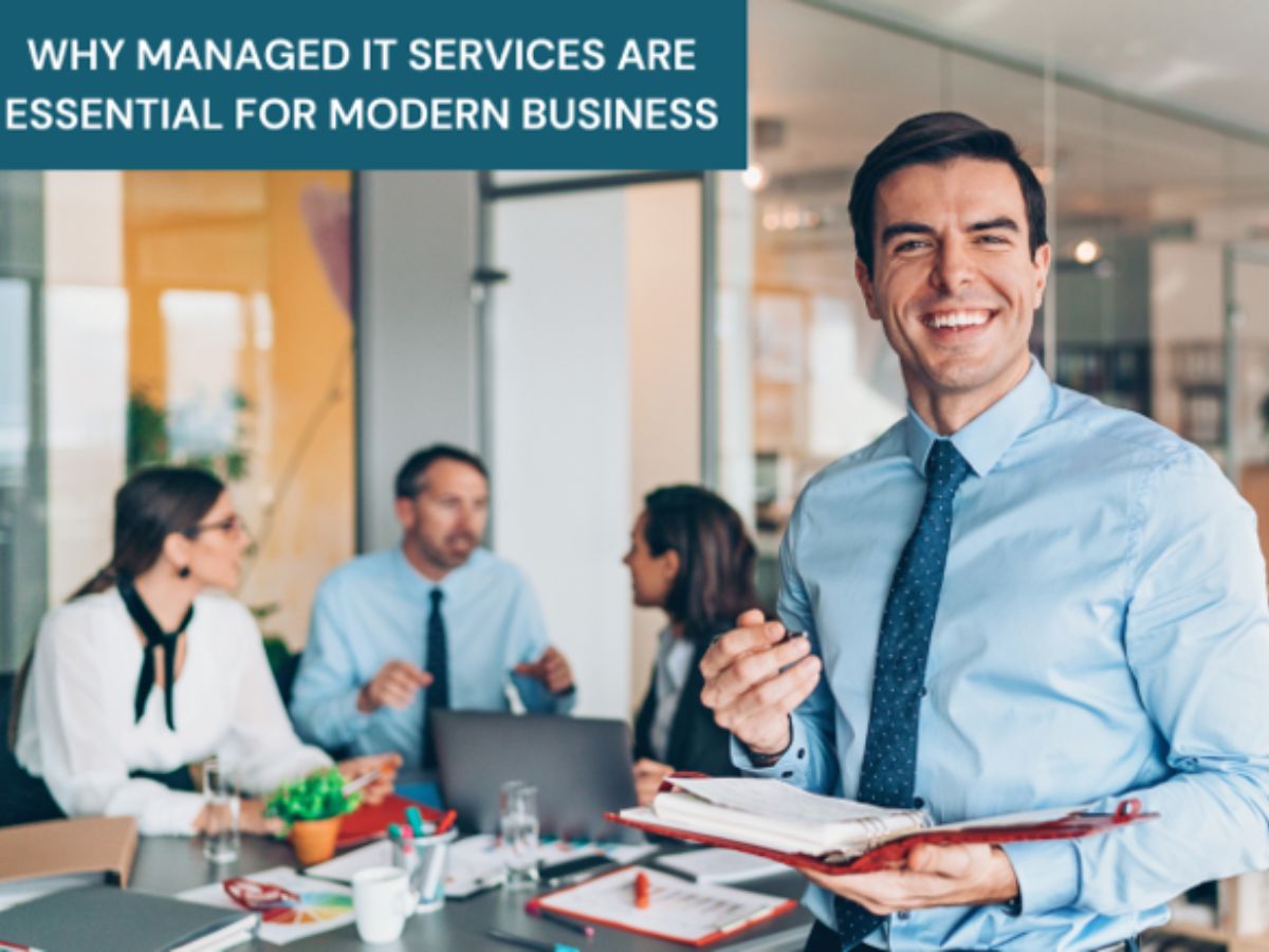 Why Managed IT Services Are Essential for Modern Business