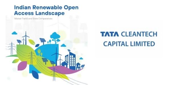 Tata Cleantech Capital releases report on Market Trend and State Comparatives of Indian Renewable Open Access Landscape